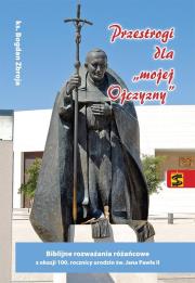Przestrogi dla mojej Ojczyzny. Autor: ks. Bogdan Zbroja. Dadada.pl Okładka książki Przestrogi dla mojej Ojczyzny