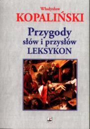 Przygody słów i przysłów. Leksykon . Autor: Watała Elwira. Dadada.pl Okładka książki Przygody słów i przysłów. Leksykon