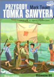 Przygody Tomka Sawyera. Lektura z opracowaniem w.2. Autor: Twain Mark. Dadada.pl Okładka książki Przygody Tomka Sawyera. Lektura z opracowaniem w.2