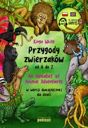 Okładka książki Przygody zwierzaków od A do Z. An Alphabet of Animal Adventures w wersji dwujęzycznej dla dzieci