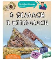 Radosław Żbikowski opowiada o skałach i minerałach wyd. 2020. Autor: Radosław Żbikowski. Dadada.pl Okładka książki Radosław Żbikowski opowiada o skałach i minerałach wyd. 2020