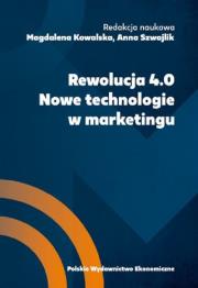 Rewolucja 4.0. Nowe technologie w marketingu. Autor: red. Nagdalena Kowalska, Anna Szwajlik. Dadada.pl Okładka książki Rewolucja 4.0. Nowe technologie w marketingu