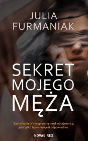Sekret mojego męża. Autor: Julia Furmaniak. Dadada.pl Okładka książki Sekret mojego męża