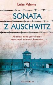 Sonata z Auschwitz. Autor: Valente Luize. Dadada.pl Okładka książki Sonata z Auschwitz