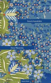 Sonety kaszubskie. Autor: Węsierska Daria. Dadada.pl Okładka książki Sonety kaszubskie