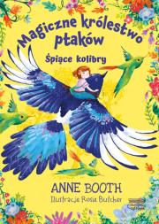 Okładka książki Śpiące kolibry. Magiczne królestwo ptaków
