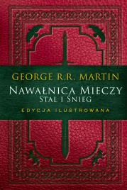 Stal i śnieg. Nawałnica mieczy wyd. ilustrowane. Autor: George R.R. Martin. Dadada.pl Okładka książki Stal i śnieg. Nawałnica mieczy wyd. ilustrowane