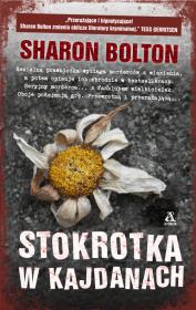 Stokrotka w kajdanach. Autor: Sharon Bolton. Dadada.pl Okładka książki Stokrotka w kajdanach