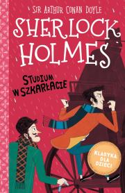 Studium w szkarłacie. Sherlock Holmes. Tom 1. Autor: Sir Arthur Conan Doyle. Dadada.pl Okładka książki Studium w szkarłacie. Sherlock Holmes. Tom 1