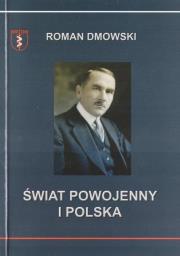 Świat powojenny i Polska. Autor: Roman Dmowski. Dadada.pl Okładka książki Świat powojenny i Polska