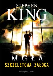 Szkieletowa załoga DL. Autor: King Stephen. Dadada.pl Okładka książki Szkieletowa załoga DL