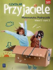 Szkolni przyjaciele. Matematyka. Podręcznik 1/2. Autor: Hanisz Jadwiga. Dadada.pl Okładka książki Szkolni przyjaciele. Matematyka. Podręcznik 1/2