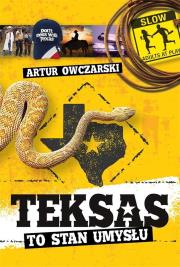 Teksas to stan umysłu. Autor: Artur Owczarski. Dadada.pl Okładka książki Teksas to stan umysłu