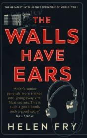 The Walls Have Ears: The Greatest. Autor: Fry Helen. Dadada.pl Okładka książki The Walls Have Ears: The Greatest