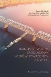 Okładka książki Transport wodny śródlądowy w zrównoważonym rozwoju