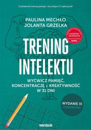 Trening intelektu wyd.3 rozszerzone. Autor: Paulina Mechło, Jolanta Grzelka. Dadada.pl Okładka książki Trening intelektu wyd.3 rozszerzone