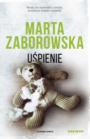 Uśpienie. Autor: Marta Zaborowska. Dadada.pl Okładka książki Uśpienie