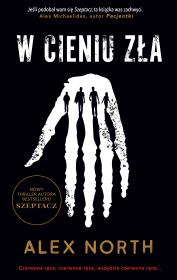 W cieniu zła. Autor: ALEX NORTH. Dadada.pl Okładka książki W cieniu zła