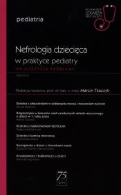 Okładka książki W gabinecie lekarza specjalisty Pediatria Nefrologia dziecięca w praktyce pediatry