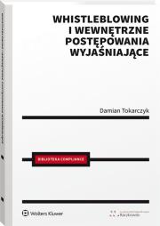 Okładka książki Whistleblowing i wewnętrzne postępowania wyjaśniające