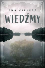 Wiedźmy. Autor: Cielesz Ewa. Dadada.pl Okładka książki Wiedźmy
