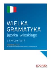 Wielka gramatyka języka włoskiego z ćwiczeniami. Autor: Anna Wieczorek, Aleksandra Janczarska. Dadada.pl Okładka książki Wielka gramatyka języka włoskiego z ćwiczeniami