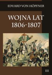 Okładka książki Wojna lat 1806-1807 Tom 3