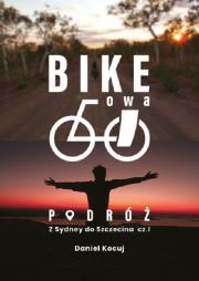 Okładka książki Z Sydney do Szczecina. Bike'owa podróż. Część 1