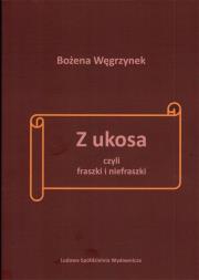 Okładka książki Z ukosa, czyli fraszki i niefraszki