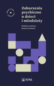Zaburzenia psychiczne u dzieci i młodzieży. Autor: Remberk Barbara. Dadada.pl Okładka książki Zaburzenia psychiczne u dzieci i młodzieży