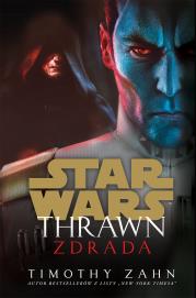 Zdrada. Star Wars Thrawn. Autor: Zahn Timothy. Dadada.pl Okładka książki Zdrada. Star Wars Thrawn