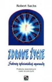 Zdrowe życie. Sekrety tybetańskiej ayurwedy. Autor: Robert Sachs. Dadada.pl Okładka książki Zdrowe życie. Sekrety tybetańskiej ayurwedy