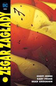 Zegar zagłady. Autor: Geoff Johns. Dadada.pl Okładka książki Zegar zagłady