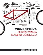 Zinn i sztuka serwisowania roweru górskiego (dodruk 2012). Autor: Zinn Lennard. Dadada.pl Okładka książki Zinn i sztuka serwisowania roweru górskiego (dodruk 2012)