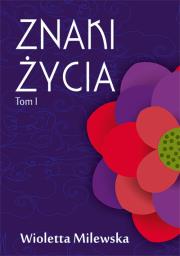 Znaki życia T.I. Autor: Milewska Wioletta. Dadada.pl Okładka książki Znaki życia T.I