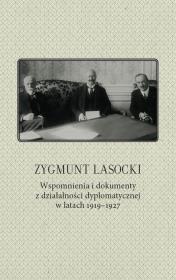 Opakowanie Zygmunt Lasocki Wspomnienia i dokumenty z działalności dyplomatycznej w latach 1919-1927