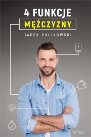 4 funkcje mężczyzny. Autor: Pulikowski Jacek. Dadada.pl Okładka książki 4 funkcje mężczyzny
