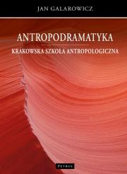 Antropodramatyka. Krakowska szkoła antropologiczna. Autor: Galarowicz Jan. Dadada.pl Okładka książki Antropodramatyka. Krakowska szkoła antropologiczna
