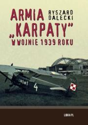 Armia karpaty w wojnie 1939 roku. Autor: Dalecki Ryszard. Dadada.pl Okładka książki Armia karpaty w wojnie 1939 roku
