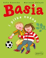Basia i piłka nożna. Autor: Stanecka Zofia. Dadada.pl Okładka książki Basia i piłka nożna