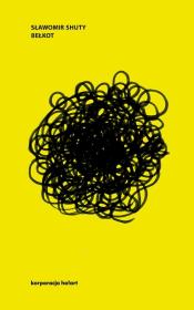 Bełkot wyd. 2. Autor: Shuty Sławomir. Dadada.pl Okładka książki Bełkot wyd. 2