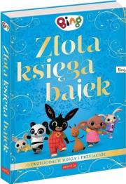 Bing. Złota księga bajek. Autor: Ted Dewan, Archer Mandy. Dadada.pl Okładka książki Bing. Złota księga bajek