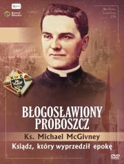 Okładka książki Błogosławiony proboszcz. Ks McGiwney. Ksiądz, który wyprzedził epokę + DVD