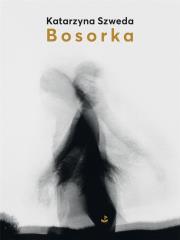Bosorka. Autor: Katarzyna Szweda. Dadada.pl Okładka książki Bosorka