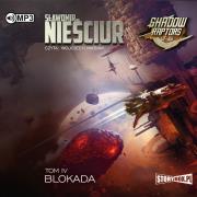 CD MP3 Blokada. Shadow Raptors. Tom 4. Autor: Sławomir Nieściur. Dadada.pl Okładka książki CD MP3 Blokada. Shadow Raptors. Tom 4
