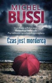 Czas jest mordercą pocket. Autor: Bussi Michel. Dadada.pl Okładka książki Czas jest mordercą pocket
