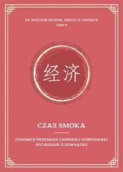 Czas smoka. Fenomen przemian chińskiej... Dadada.pl Zdjęcie produktu Czas smoka. Fenomen przemian chińskiej..