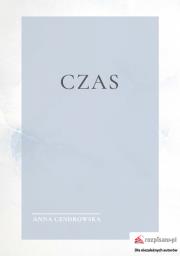 Czas. Autor: Cendrowska Anna. Dadada.pl Okładka książki Czas
