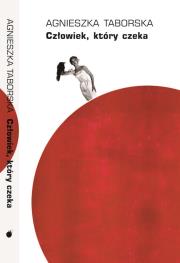 Okładka książki Człowiek, który czeka. Pandemia na mansardzie