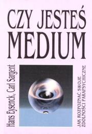 Czy jesteś medium. Autor: Eysenck Hans, Carl Sargent. Dadada.pl Okładka książki Czy jesteś medium